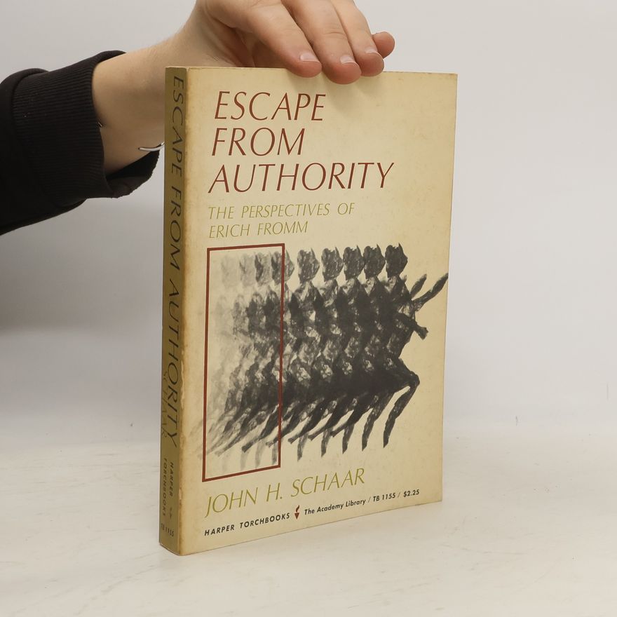 John H. Schaar Escape From Authority