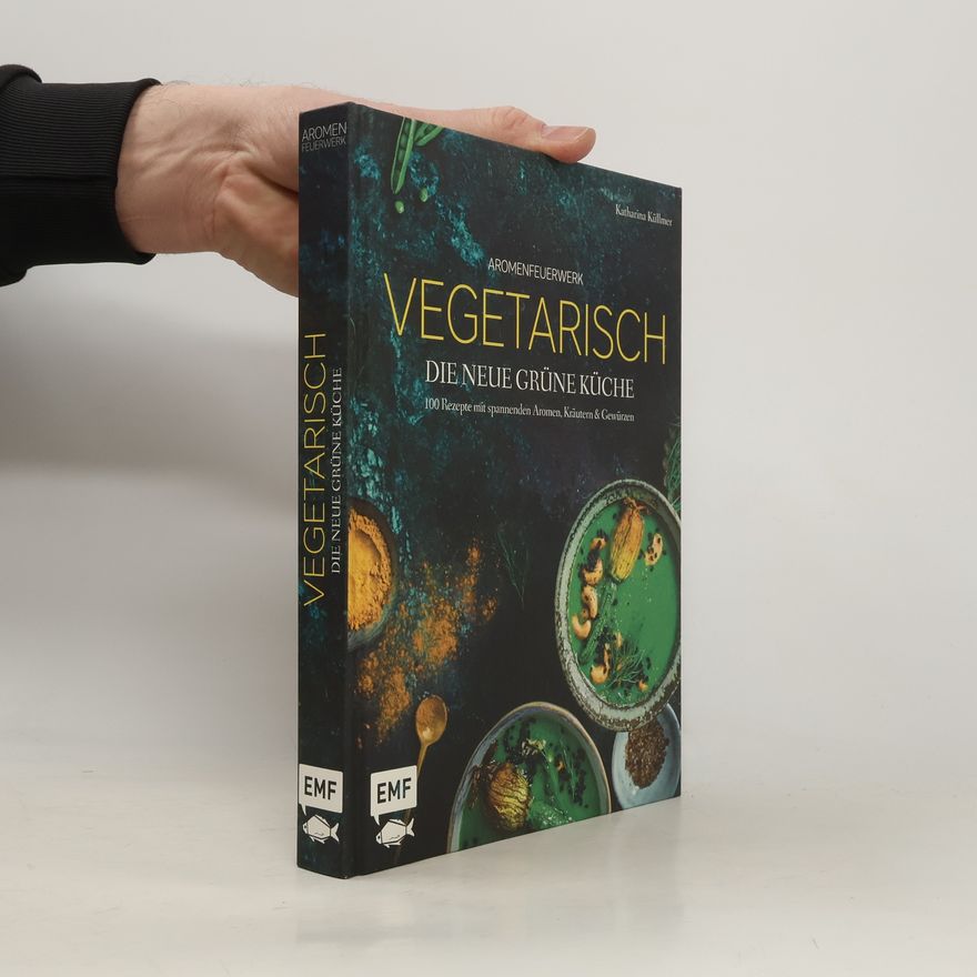 Katharina Küllmer Aromenfeuerwerk - vegetarisch
