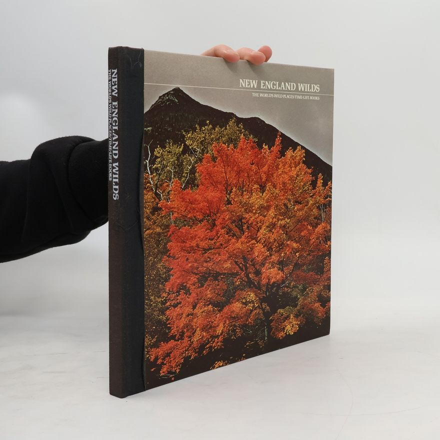 Ogden Tanner The World's Wild Places: New England Wilds