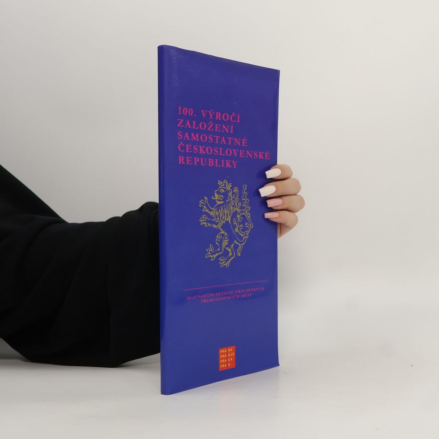 Autorenkollektiv 100. výročí založení samostatné Československé republiky