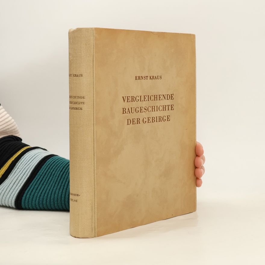 Ernst Kraus Vergleichende Baugeschichte der Gebirge