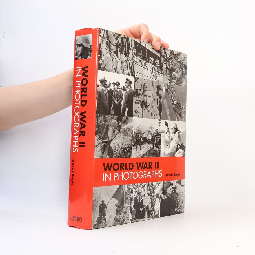 David Boyle World War Two in Photographs