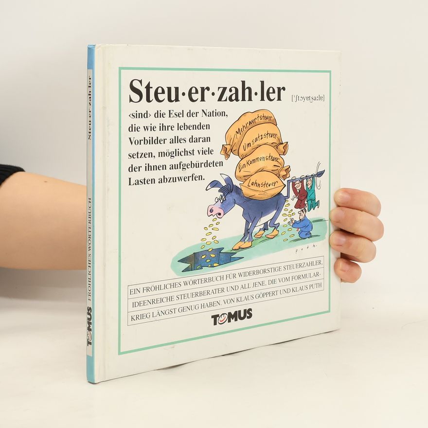 Klaus Göppert Steuerzahler. Ein fröhliches Wörterbuch.