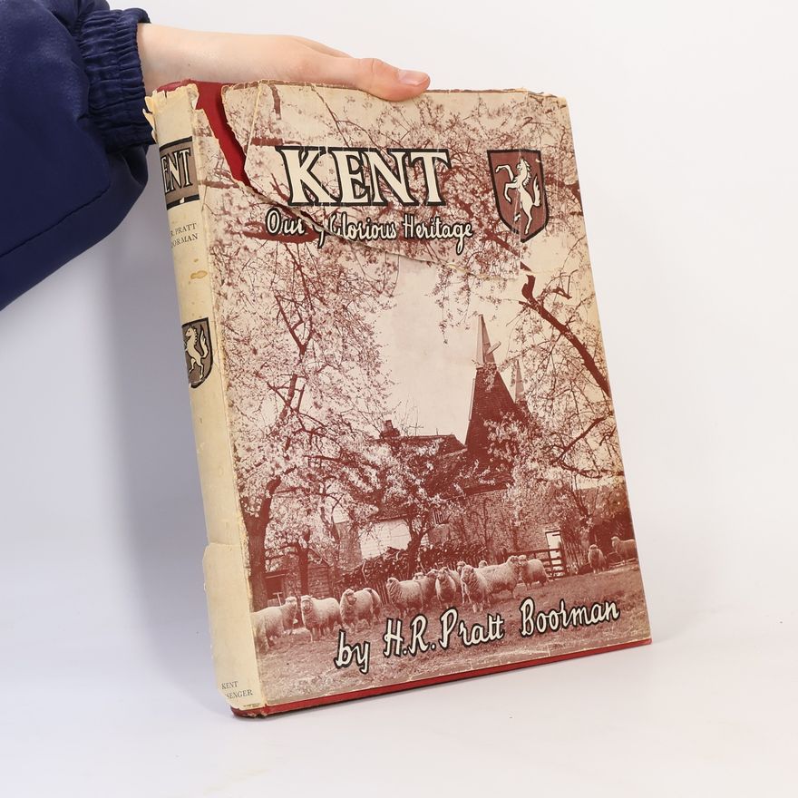H.R. Pratt Boorman Kent our glorious heritage