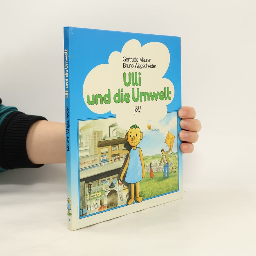 Bruno Wegscheider Ulli und die Umwelt