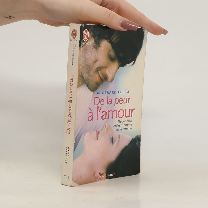 Gérard Leleu De la peur à l'amour