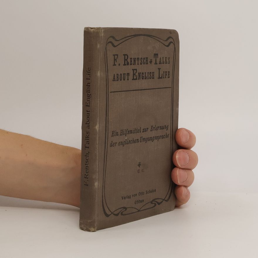 F. Rentsch Talks about English Life