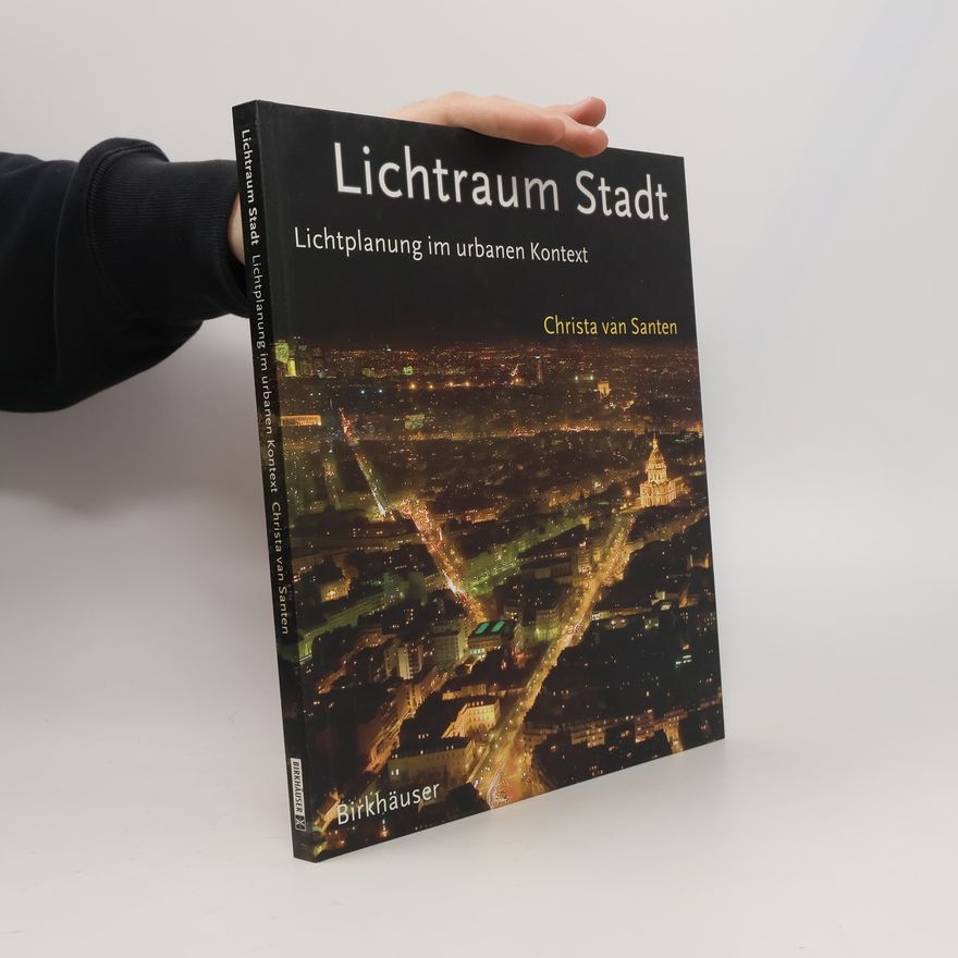 Christa van Santen Lichtraum Stadt