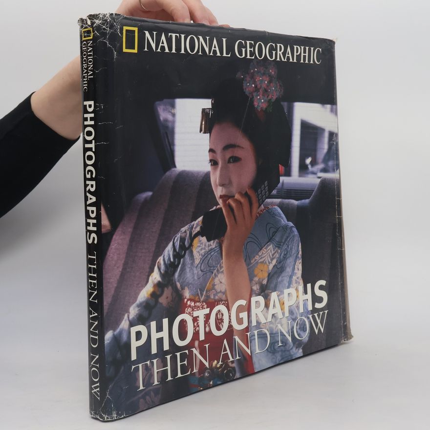 National Geographic National Geographic Photographs Then and Now