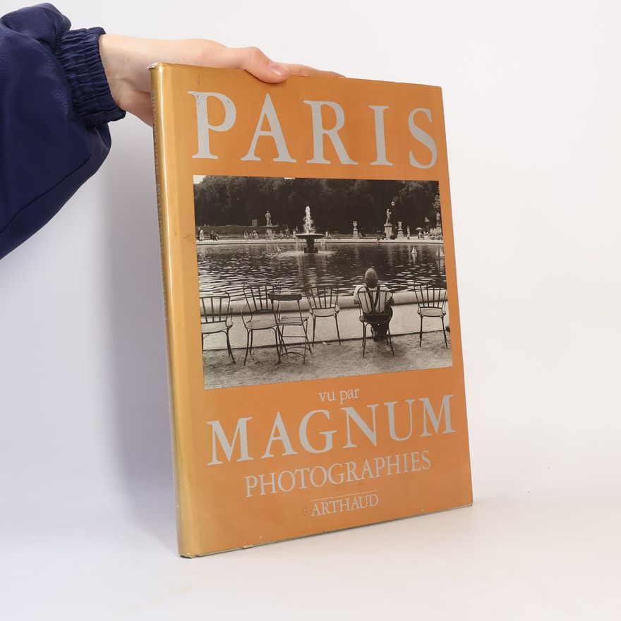 Magnum Photographies Paris vu par Magnum: Photographies, 1935-1981