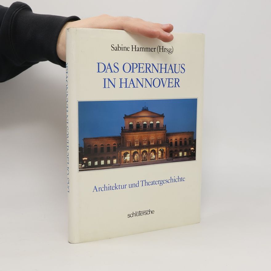 Sabine Hammer Das Opernhaus in Hannover