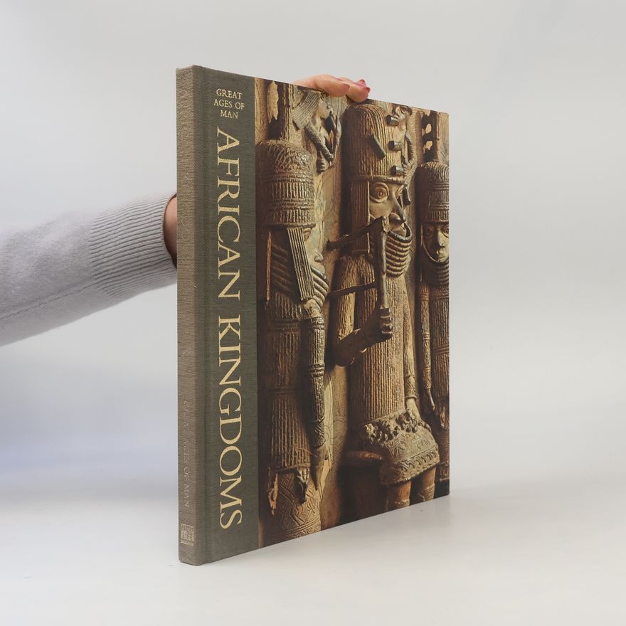 Basil Davidson Great Ages of Man: African Kingdoms