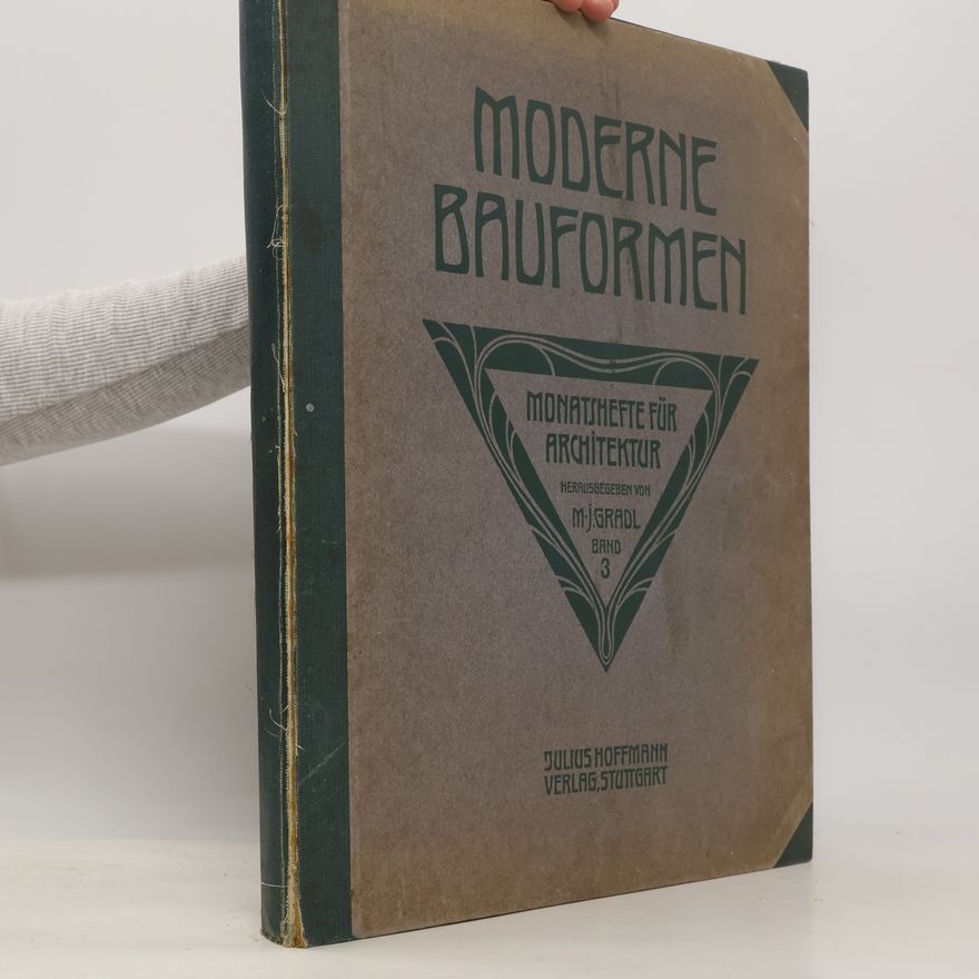 M. J. Gradl Moderne Bauformen 3. Monatshefte für Architektur