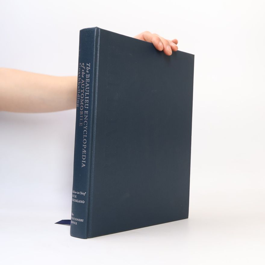 Nick Georgano The Beaulieu Encyclopedia of the Automobile Coachbuilding