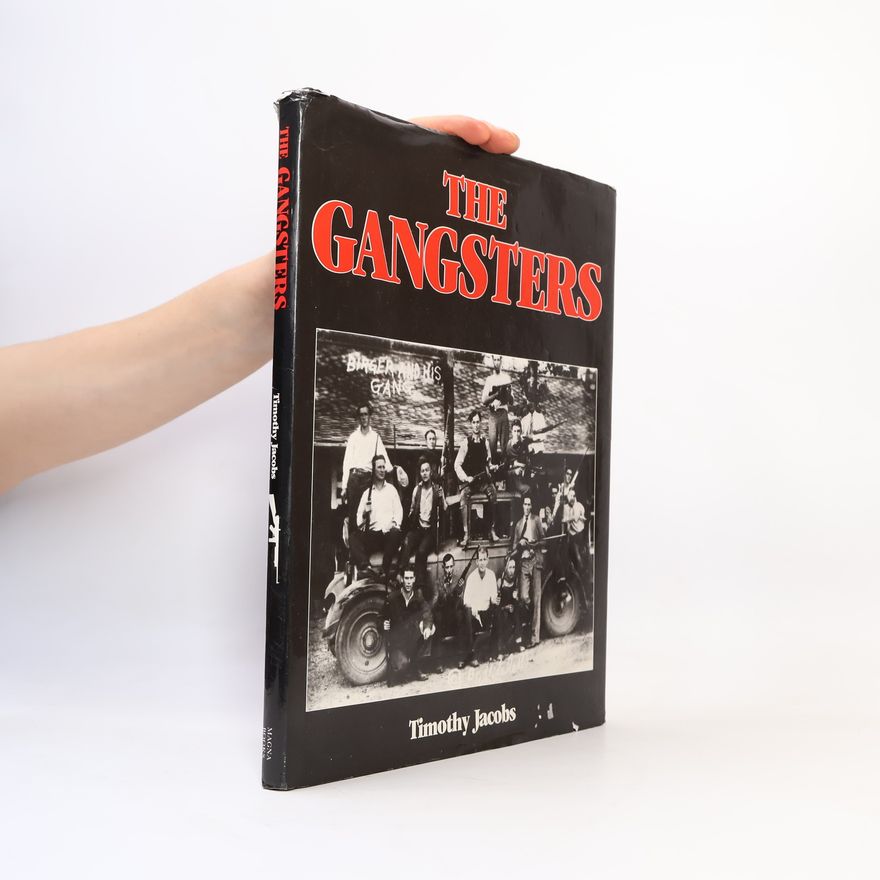 Timothy C Jacobson The Gangsters, The