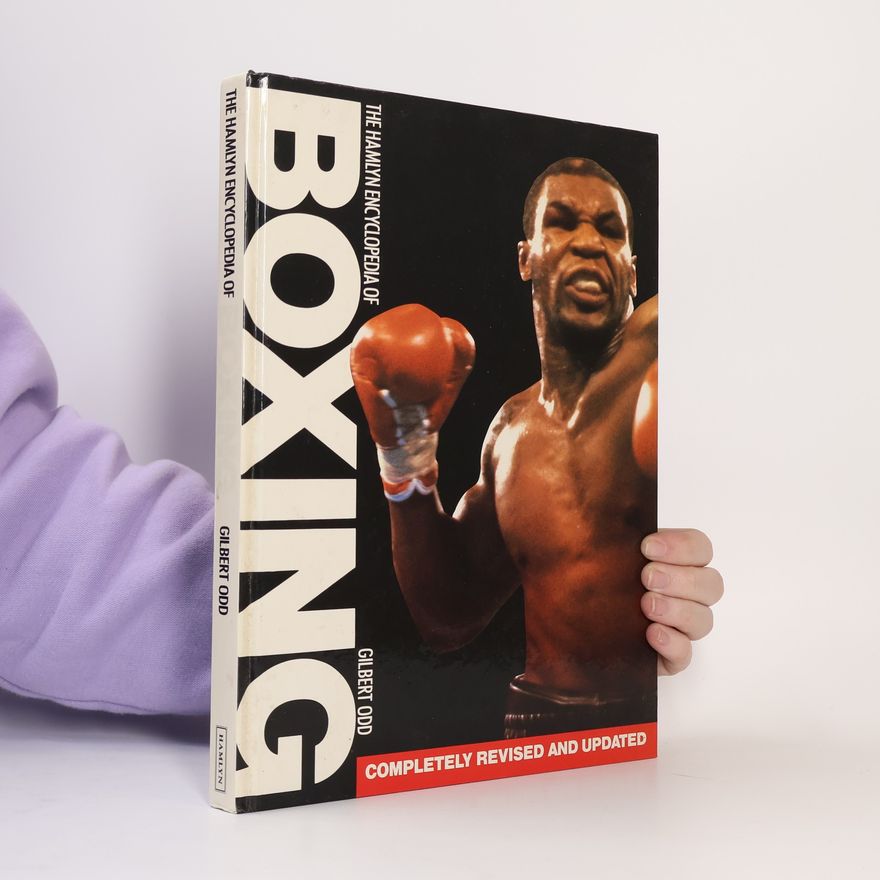 Gilbert E. Odd The Hamlyn Encyclopedia of Boxing: Completely Revised and Updated