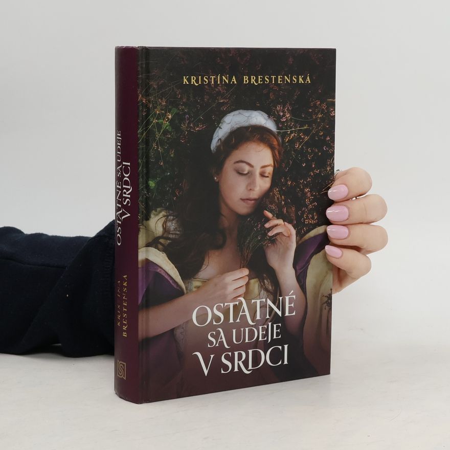 Kristína Brestenská Ostatné sa udeje v srdci