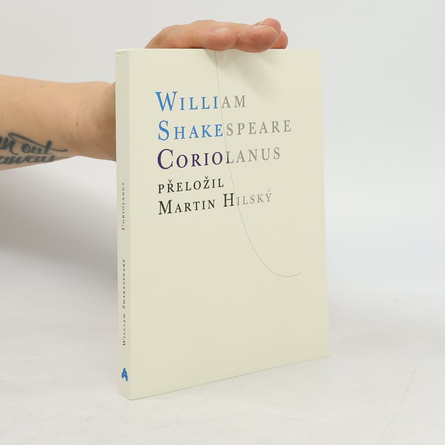 Martin Hilský William Shakespeare: Coriolanus (2025)