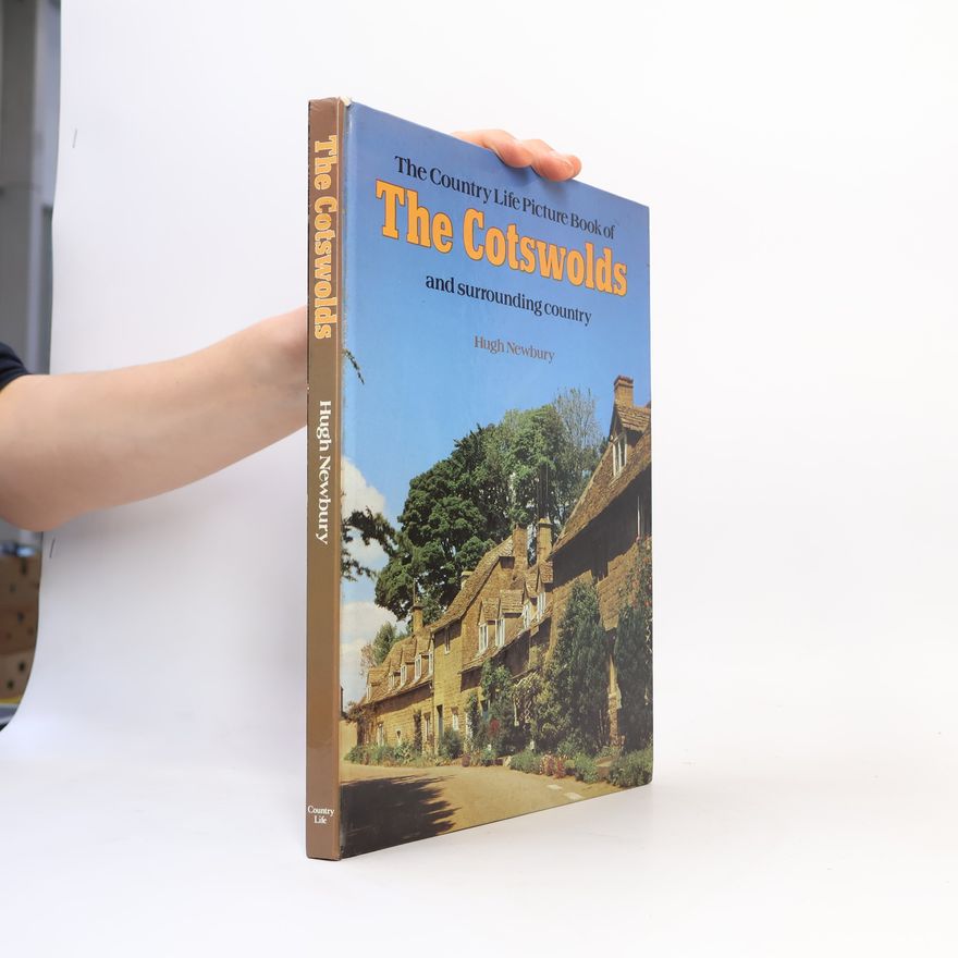 Hugh Newbury Country life picture book of the Cotswolds and surrounding country