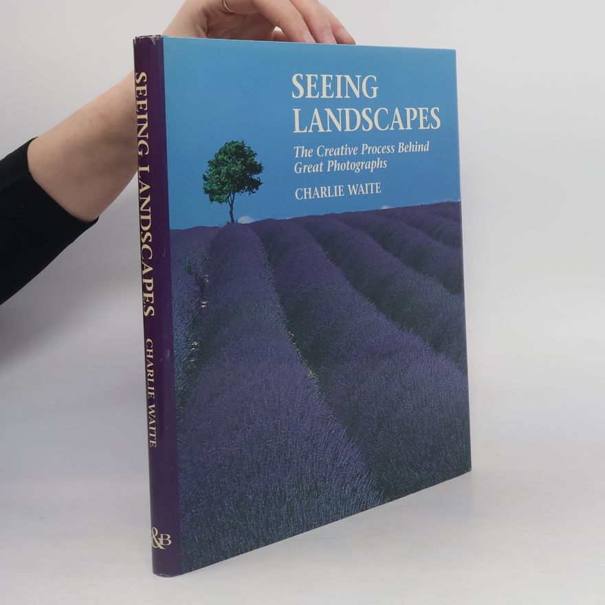 Charlie Waite Seeing Landscapes