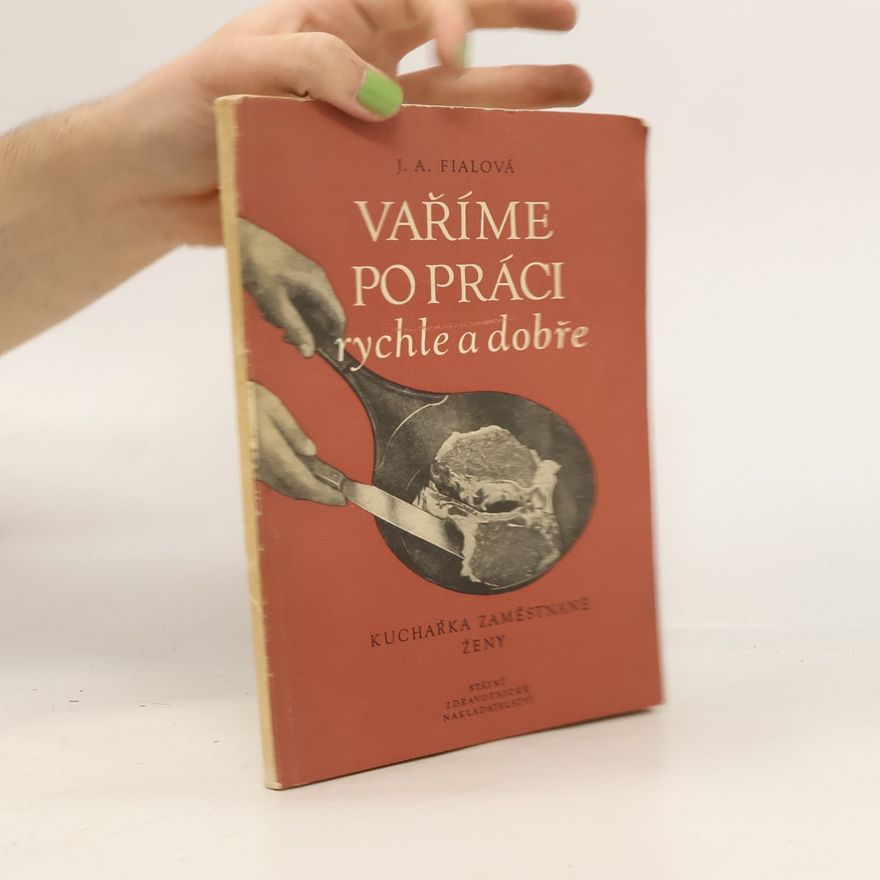 Fialová Juliana Vaříme po práci rychle a dobře
