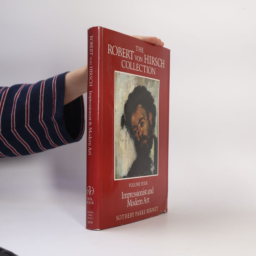Autorenkollektiv The Robert von Hirsch collection 4. Impressionist and Modern Art
