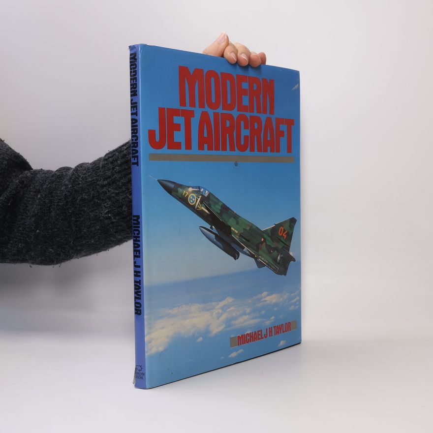 Michael J. H. Taylor A Bison Book: Modern Jet Aircraft