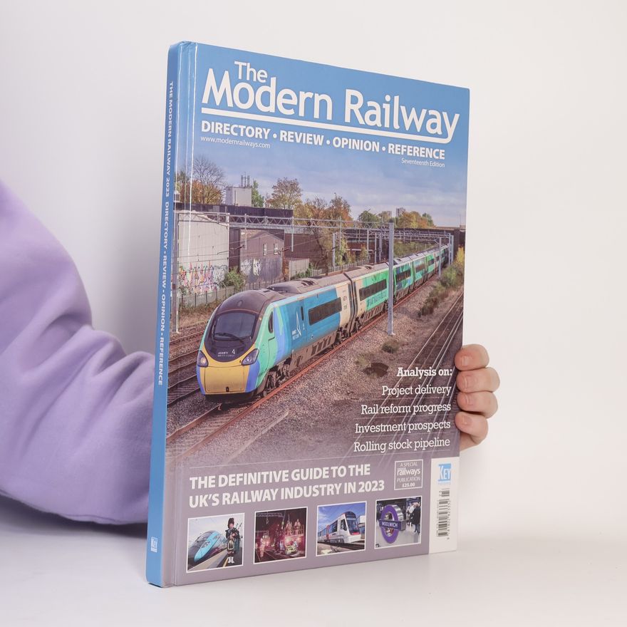 Sherratt Philip The Modern Railway 2023. Directory Review Opinion Reference