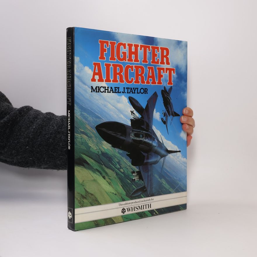 Michael J. Taylor Fighter Aircraft - This Edition Produced Exclusively For WHSMITH