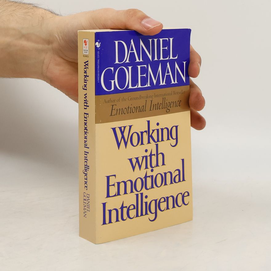 Daniel Goleman Working with Emotional Intelligence