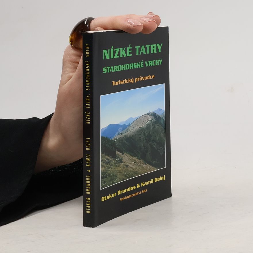 Kamil Balaj Nízké Tatry ; Starohorské vrchy: Turistický průvodce (s mapou)