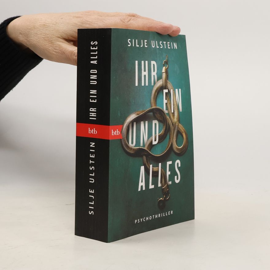 Silje O. Ulstein Ihr Ein und Alles. Psychothriller