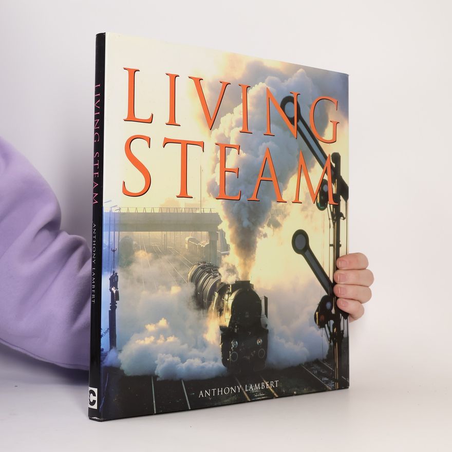 Anthony Lambert Living Steam