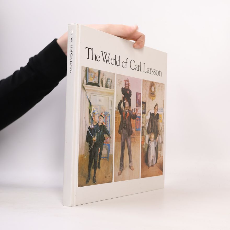 Carl Larsson The World of Carl Larsson