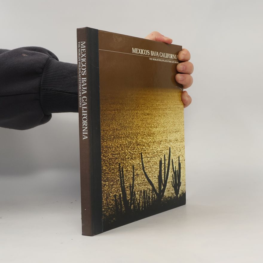 William Weber Johnson The World's Wild Places: Mexico's Baja California