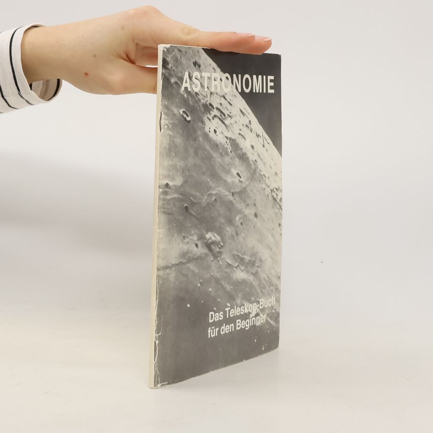 Collectif d'auteurs Astronomie - Das Teleskop Buch für den Beginner