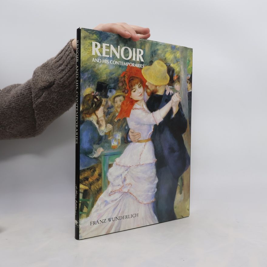 Franz Wunderlich Renoir and His Contemporaries