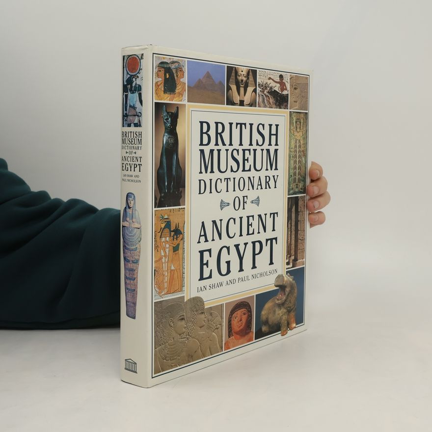 Ian Shaw British Museum Dictionary of Ancient Egypt