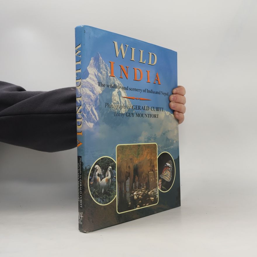 Guy Mountfort Wild Places of the World S.: Wild India