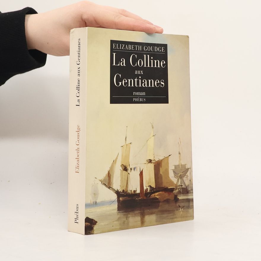 Elizabeth Goudge La Colline aux gentianes