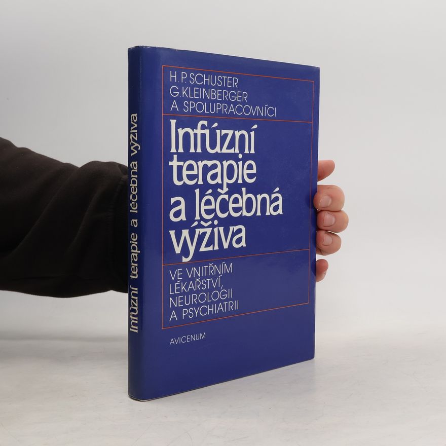 G. Kleinberger Infúzní terapie a léčebná výživa ve vnitřním lékařství, neurologii a psychiatrii