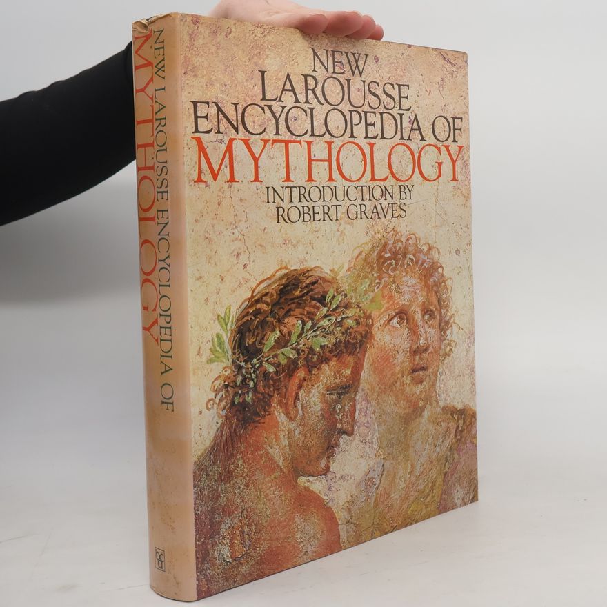 Robert Graves New Larousse Encyclopedia of Mythology