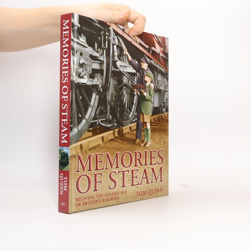 Tom Quinn Memories of Steam