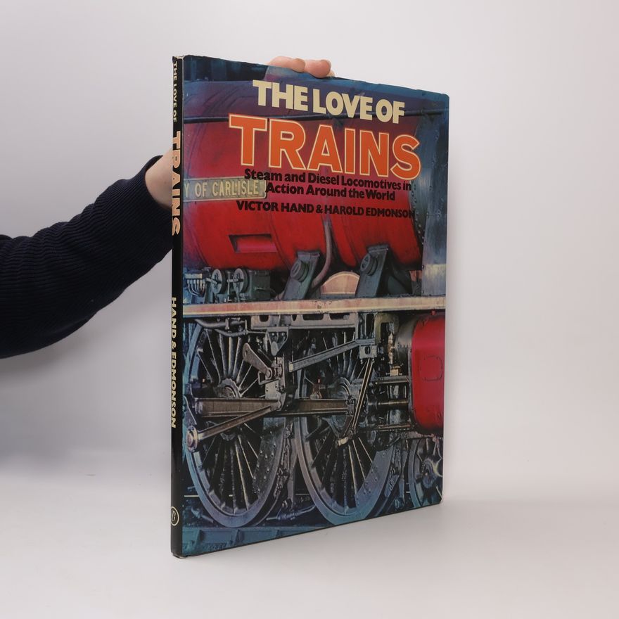 Harold A. Edmonson The Love of Trains