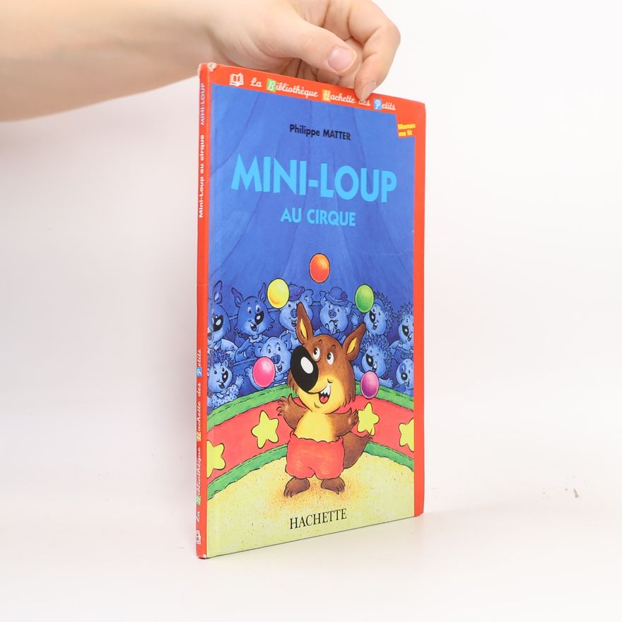 Philippe Matter Mini-Loup au cirque