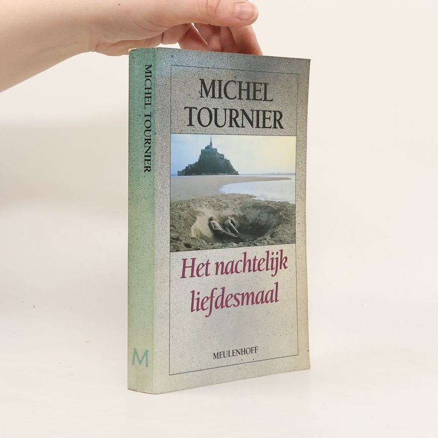 Michel Tournier Het nachtelijk liefdesmaal