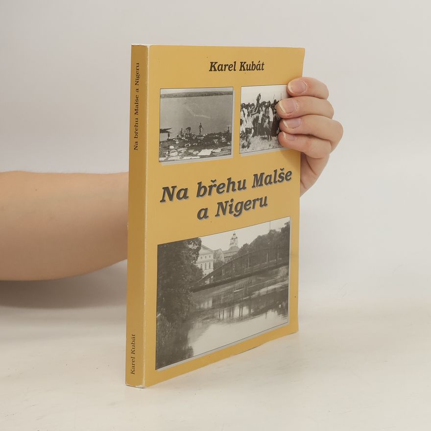 Karel Kubát Na břehu Malše a Nigeru