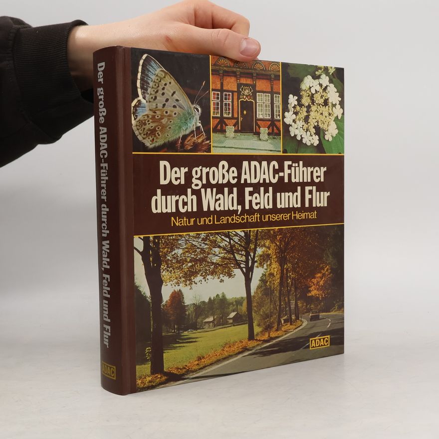 Autorenkollektiv Der große ADAC-Führer durch Wald, Feld und Flur