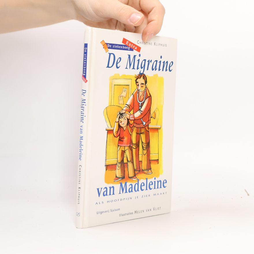 Helen van Vliet De ziekenboeg extra - 2: De migraine van Madeleine