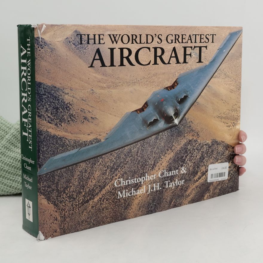 Christopher Chant The World's Greatest Aircraft